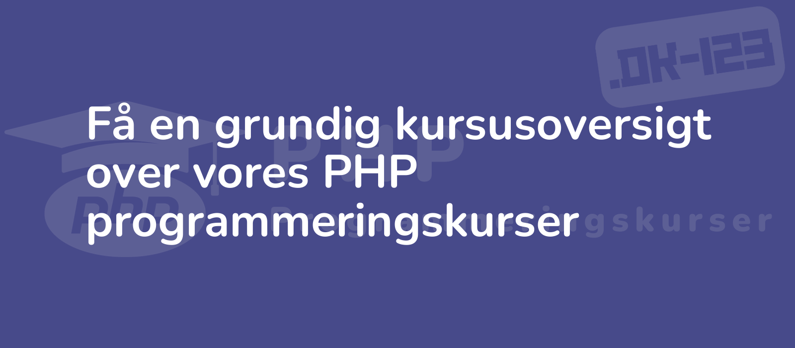 comprehensive course overview of our php programming courses displayed with professional design and clarity