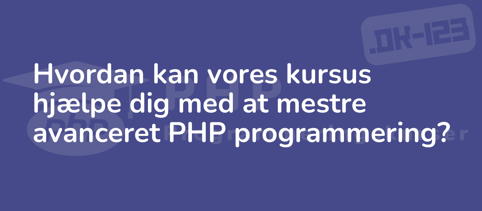 expertly designed course empowers you to master advanced php programming depicted in a dynamic image with a modern theme high resolution